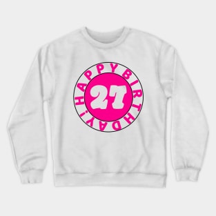 Happy 27th Birthday Crewneck Sweatshirt